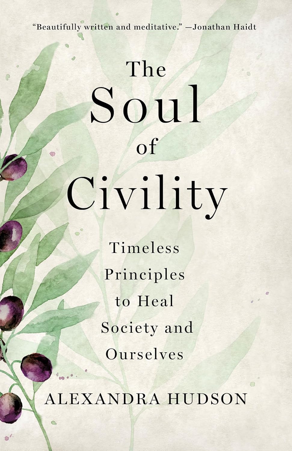 The Soul of Civility by Alexandra Hudson book cover features an olive branch over a cream background