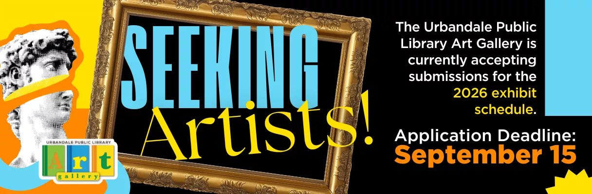 Decorative background with text saying, &quot;Seeking Artists! The Urbandale Public Library Art Gallery is currently accepting submissions for the 2026 exhibit schedule. Application Deadline: September 15.&quot;