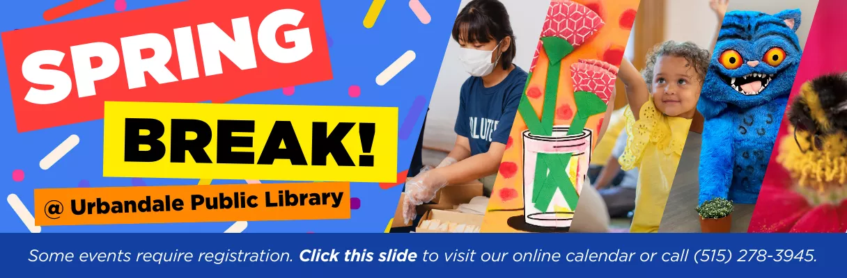 Spring Break at the library 