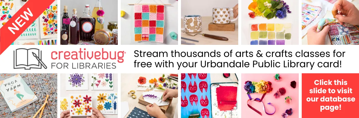 Creativebug for Libraries database- stream thousands of arts and crafts classes with UPL card. Click slide to visit database page.